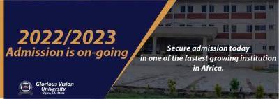 Glorious Vision University Releases 2022/2023 Undergraduate Admission Form