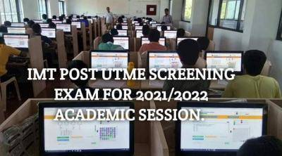IMT Enugu Post-UTME screening time table for 2021/2022 session