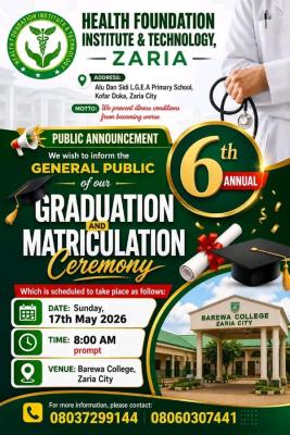 Health Foundation Institute & Technology, Zaria announces 6th Annual Graduation & Matriculation Ceremony