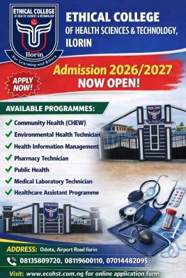 Ethical College of Health Sciences & Technology, Ilorin 2026/2027 Admission Exercise