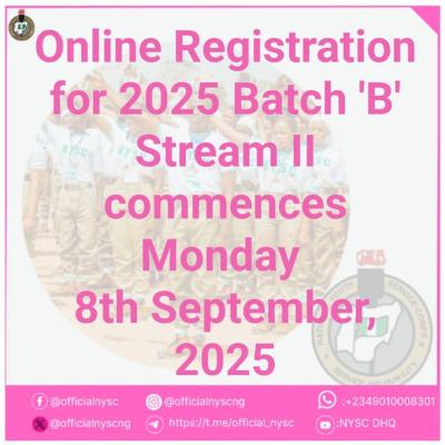 NYSC Registration for 2025 Batch 'B' Stream II Begins Monday, 8th September 2025