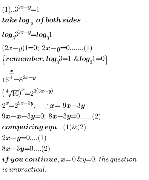 1.find x and y if 3 raise to the power 2x-y equals 1 and 16... - Myschool