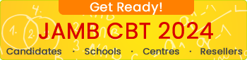 JAMB CBT 2024 - Candidates, Schools, Centres, Resellers - Get Ready!