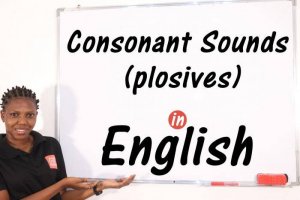 Consonant Sounds (Plosives) - A Click Away to Understanding The 6 Plosive Sounds