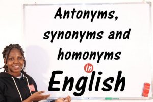 In-depth Knowledge (Antonyms, Synonyms and Homonyms)