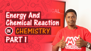 Energy and Chemical Reaction - PART 1