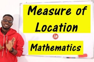 Measure Of Location - What You Have Been Waiting For and More