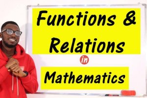 Functions and Relations - Definitions/Terminologies/Kinds of relations/Types of mapping